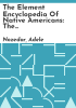The_element_encyclopedia_of_Native_Americans