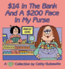 _14_in_the_bank_and_a__200_face_in_my_purse