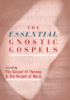 The_essential_Gnostic_gospels