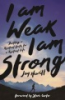 I_am_weak__I_am_strong