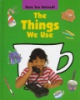 The_things_we_use