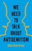 We_need_to_talk_about_antisemitism