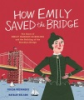 How_Emily_saved_the_bridge