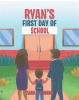 Ryan_s_First_Day_of_School