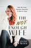 The_Not-Enough_Wife