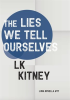 The_Lies_We_Tell_Ourselves