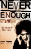 Never_Enough__The_Story_of_the_Cure