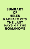 Summary_of_Helen_Rappaport_s_The_Last_Days_of_the_Romanovs