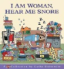 I_am_woman__hear_me_snore