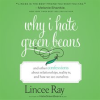 Why_I_Hate_Green_Beans