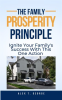 The_Family_Prosperity_Principle__Ignite_Your_Family_s_Success_With_This_One_Action