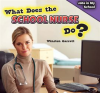 What_Does_the_School_Nurse_Do_