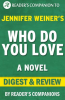 Who_Do_You_Love__A_Novel_By_Jennifer_Weiner___Digest___Review