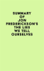 Summary_of_Jon_Frederickson_s_The_Lies_We_Tell_Ourselves