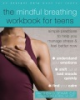 The_mindful_breathing_workbook_for_teens