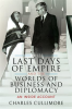 The_Last_Days_of_Empire_and_the_Worlds_of_Business_and_Diplomacy