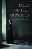 Tales_We_Tell_Ourselves