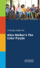 A_Study_Guide_for_Alice_Walker_s__The_Color_Purple_