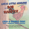 Life_s_Little_Lessons_with_Bob_the_Rooster