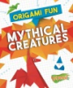 Origami_fun__mythical_creatures